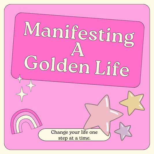 Manifesting a Golden Life